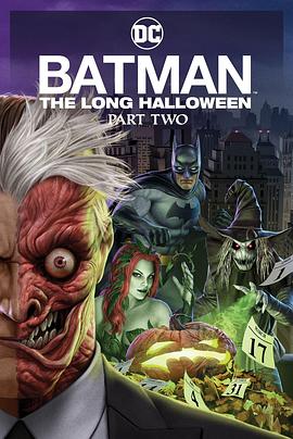 海角乱伦社区《蝙蝠侠：漫长的万圣节(下) Batman: The Long Halloween, Part 2》免费在线观看